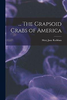 ... The Grapsoid Crabs of America