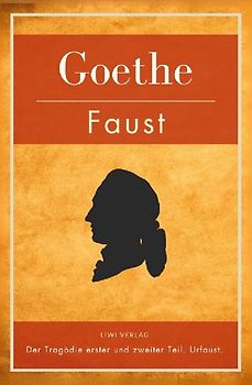 Faust. Der Tragödie erster und zweiter Teil. Urfaust. Vollständige Ausgabe
