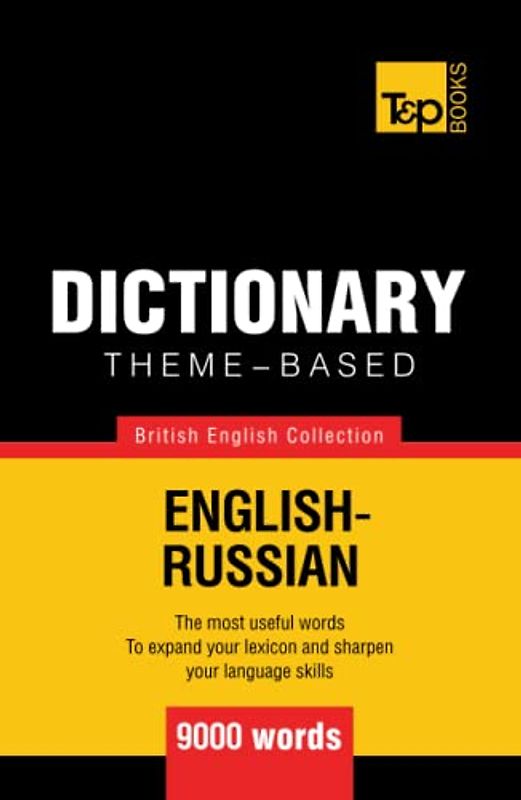 Theme-based dictionary British English-Russian - 9000 words (British English Collection, Band 144)