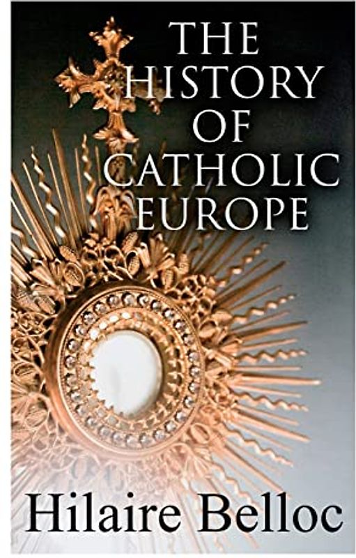 The History of Catholic Europe