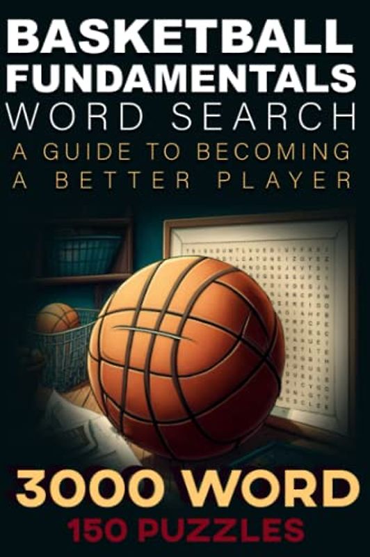 Basketball Word search: Unleash Your Inner Basketball . with 3000 Word Search Puzzles and 150 Additional Challenging Puzzles