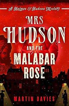 Mrs Hudson and the Malabar Rose (A Holmes & Hudson Mystery, 2, Band 2)