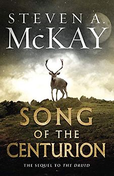 Song of the Centurion (Warrior Druid of Britain, Band 2)