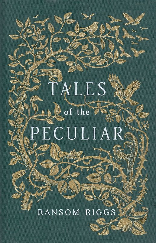 Tales of the Peculiar - Ransom Riggs [Hardcover]