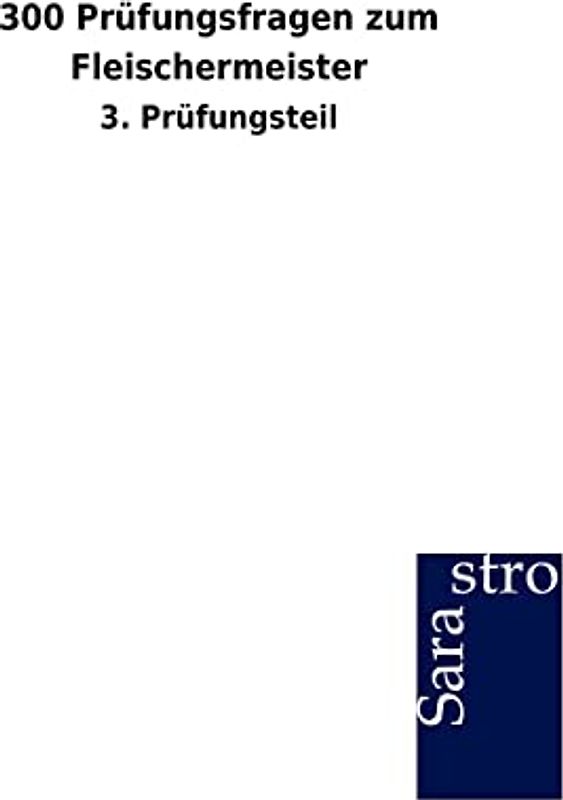 300 Prüfungsfragen zum Fleischermeister
