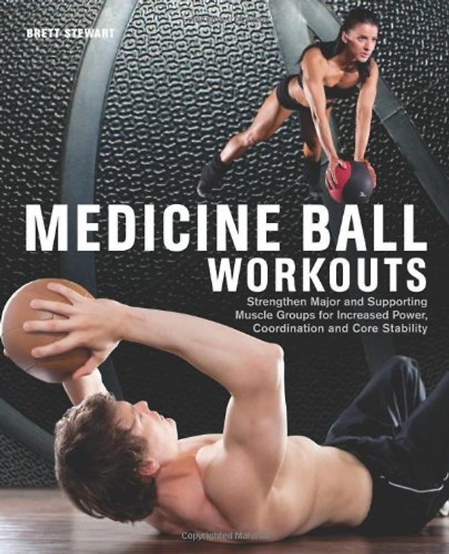 Medicine Ball Workouts - Stewart, Brett