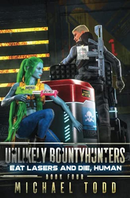 Eat Lasers and Die, Human (Unlikely Bountyhunters, Band 4)