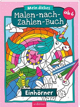 Mein dickes Malen-nach-Zahlen-Buch – Einhörner