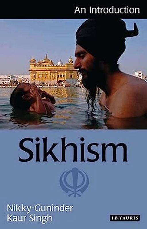 Sikhism: An Introduction (I.B.Tauris Introductions to Religion)