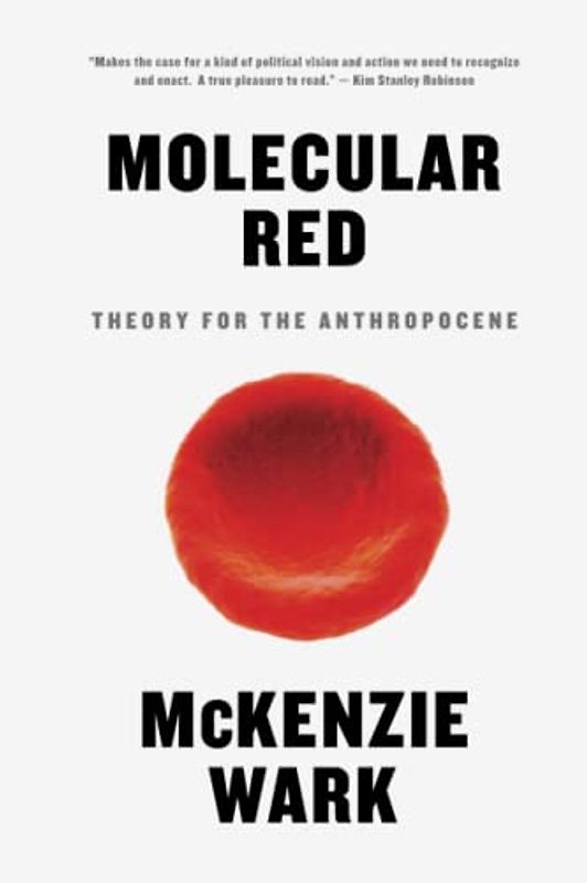 Molecular Red: Theory for the Anthropocene