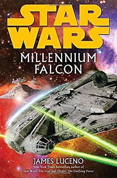 Star Wars: Millennium Falcon (Star Wars (Del Rey)) - James Luceno