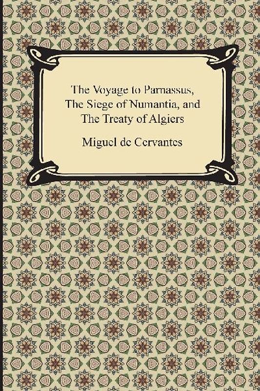 The Voyage to Parnassus, the Siege of Numantia, and the Treaty of Algiers