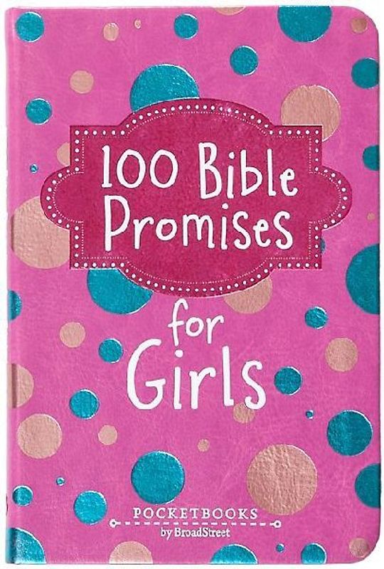 100 Bible Promises for Girls