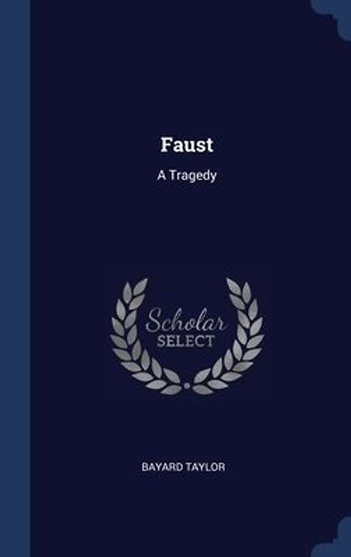 Faust: A Tragedy