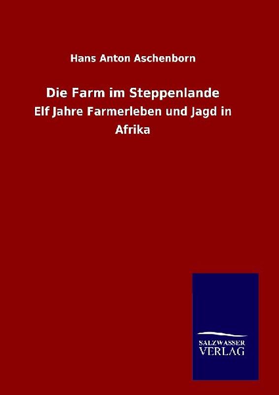 Die Farm im Steppenlande