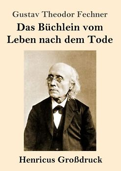 Das Büchlein vom Leben nach dem Tode (Großdruck)