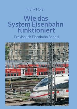Wie das System Eisenbahn funktioniert
