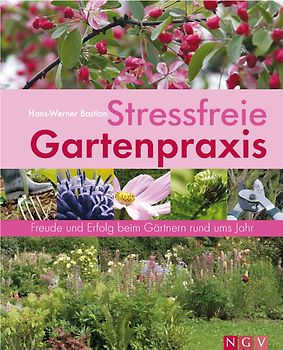 Stressfreie Gartenpraxis