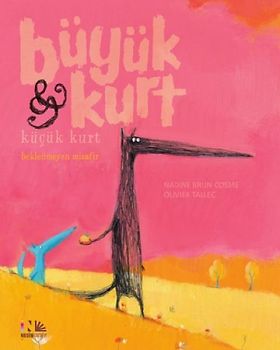 Beklenmeyen Misafir - Büyük Kurt Kücük Kurt