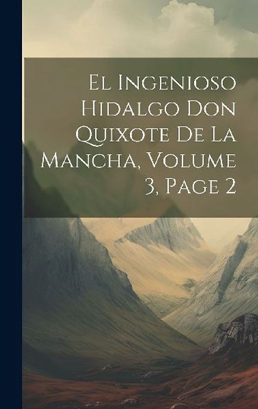 El Ingenioso Hidalgo Don Quixote De La Mancha, Volume 3, page 2