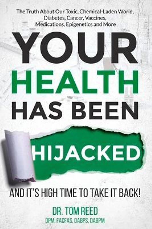 Your Health Has Been Hijacked: And It's High Time to Take It Back! Volume 1