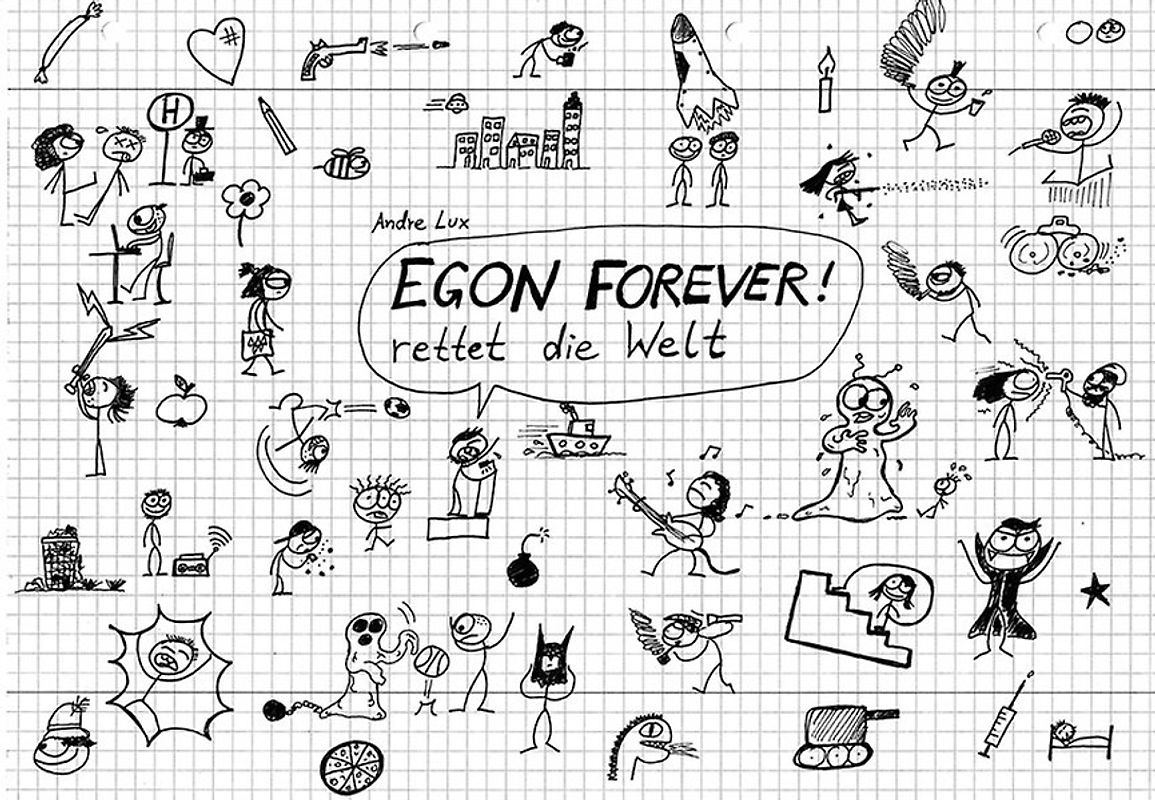 EGON FOREVER! rettet die Welt