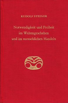 Notwendigkeit und Freiheit im Weltengeschehen und im menschlichen Handeln