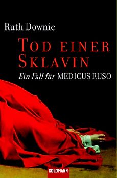 Tod einer Sklavin . Ein Fall für Medicus Ruso