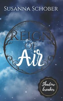 Shadowbreaker: Reign of Air (Shadowbreaker Reihe, Band 8)