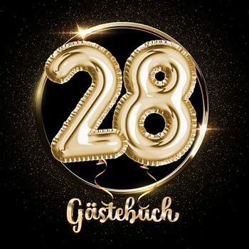 28 Gästebuch: Ein Erinnerungsalbum zum 28. Jubiläum, Geburtstag oder Hochzeitstag - 28 Jahre - Deko & Geschenk Buch zum Eintragen