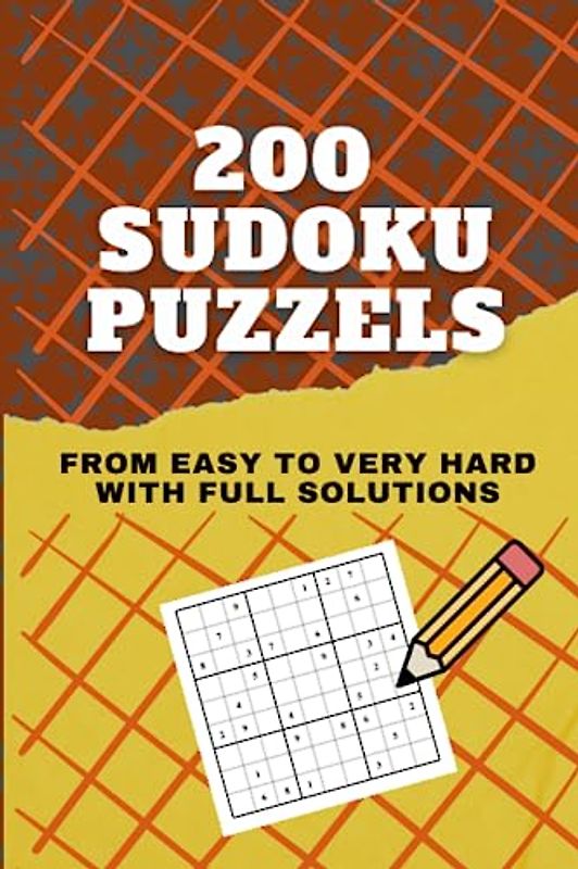 Masterful Solver's Delight: 200 Challenging Sudoku Puzzles to Test Your Skills, From Easy to Very Hard With Full Solutions,Large Print
