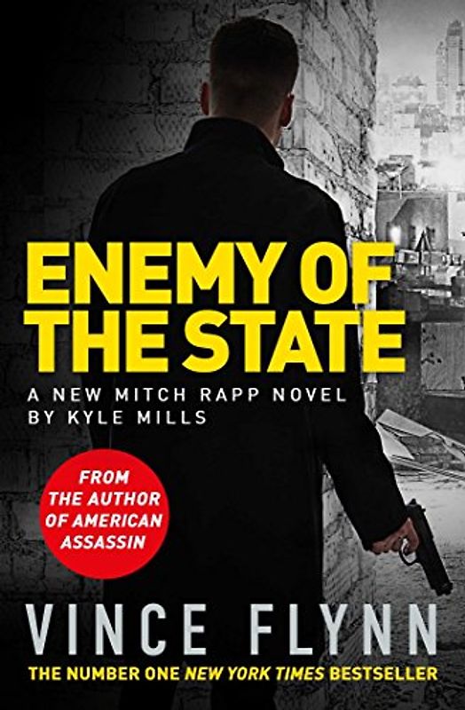Enemy of the State: A new Mitch Rapp Novel (The Mitch Rapp Series, Band 16)