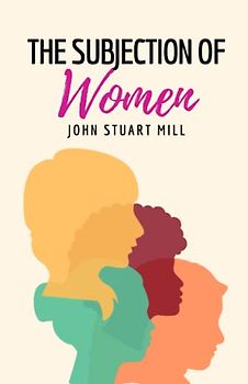 The Subjection of Women