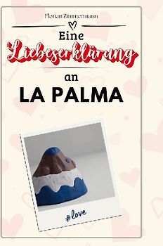 Eine Liebeserklärung an La Palma