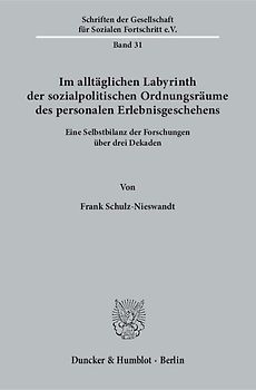 Im alltäglichen Labyrinth der sozialpolitischen Ordnungsräume des personalen Erlebnisgeschehens.
