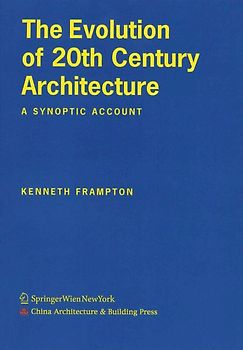 The Evolution of 20th Century Architecture: A Synoptic Account