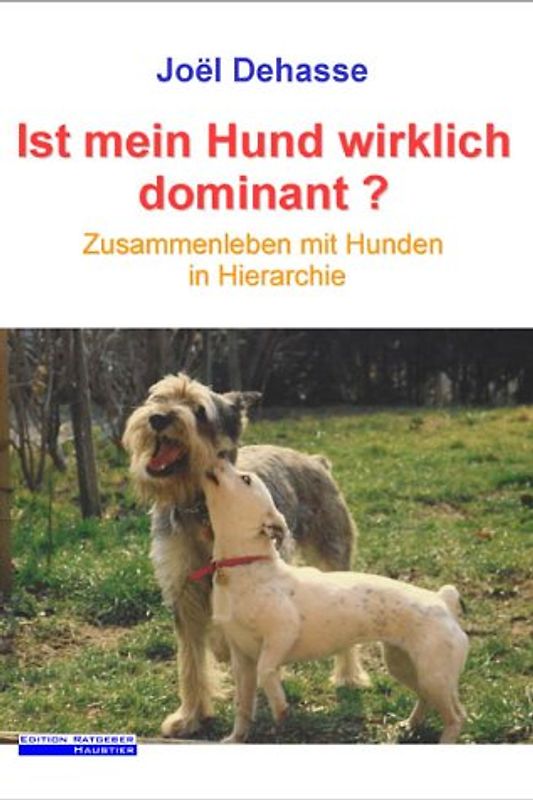 Ist mein Hund wirklich dominant?
