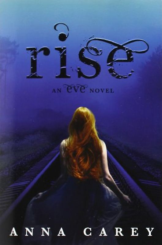 Rise: An Eve Novel (Eve Trilogy International Edtn)