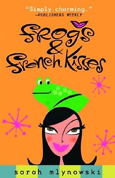 Frogs & French Kisses (Magic In Manhattan) - Mlynowski, Sarah
