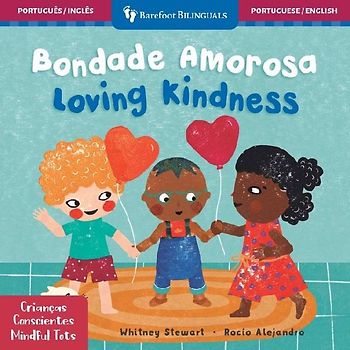 Mindful Tots: Loving Kindness (Bilingual Portuguese & English)