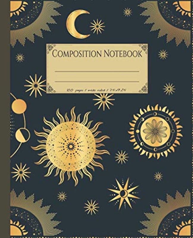 Composition notebook: Beautiful wide ruled celestial composition notebook. Sun symbols Zodiac & planets. Lined notebook for school of college.