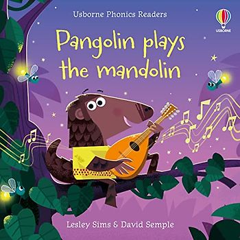 Pangolin plays mandolin (Phonics Readers)