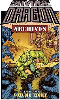 Savage Dragon Archives Volume 8 (Savage Dragon Archives, 8)