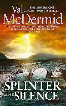 Splinter the Silence - Val McDermid