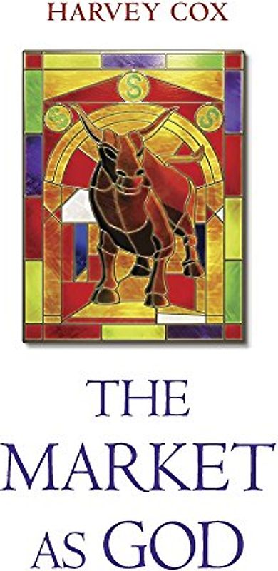 The Market as God