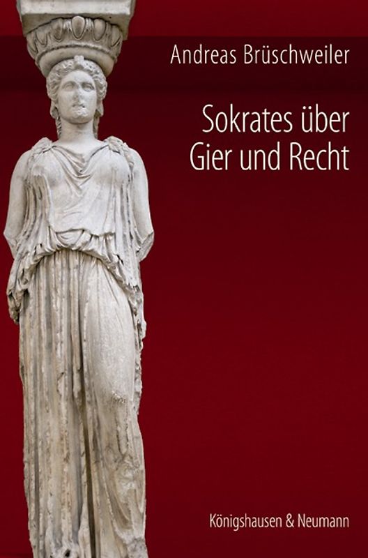 Sokrates über Gier und Recht