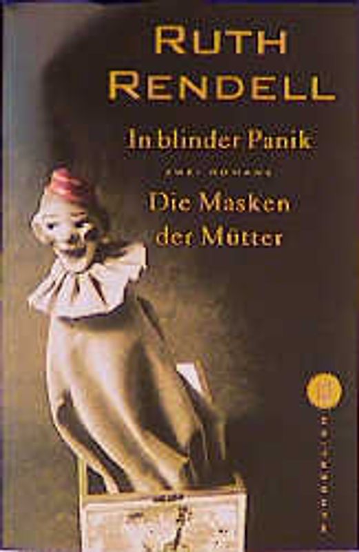 In blinder Panik / Die Masken der Mütter
