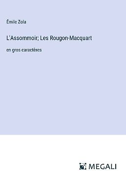 L'Assommoir; Les Rougon-Macquart