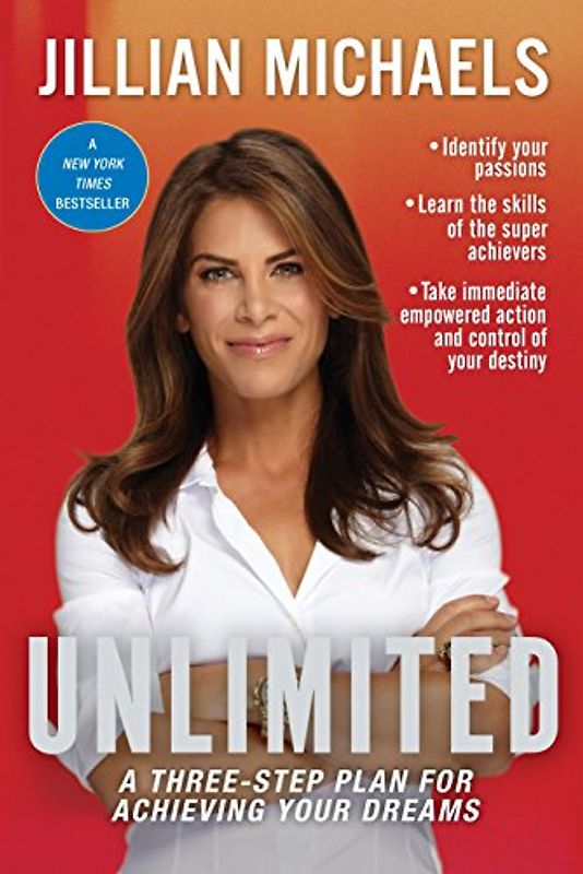 Unlimited: A Three-Step Plan for Achieving Your Dreams - Jillian Michaels