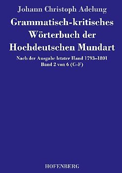 Grammatisch-kritisches Wörterbuch der Hochdeutschen Mundart
